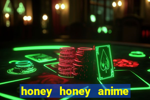 honey honey anime onde assistir